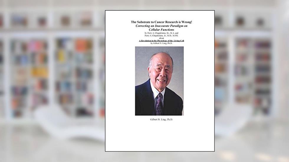The Substrate to Cancer Research is Wrong!, written by Anthony di Fabio; Gilbert Ling