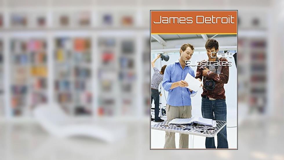 Craft Substrates, written by James Detroit