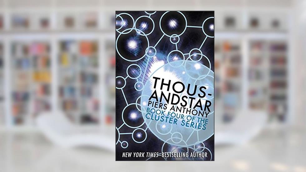 Thousandstar (Cluster Book 4), written by Piers Anthony