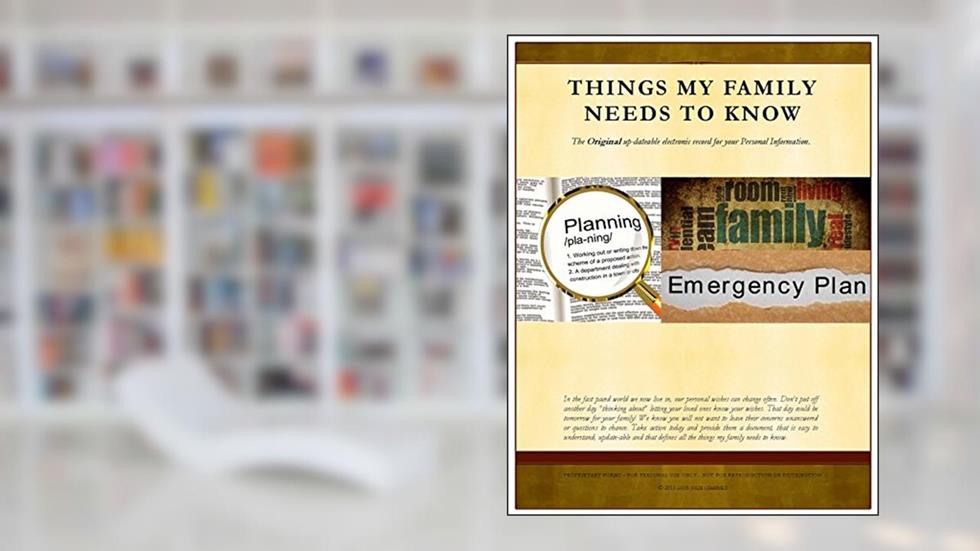 Things My Family Needs To Know: The Original up-dateable electronic record for your Personal Information., written by Julie Jimenez