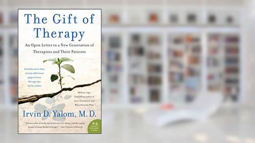 Cover from The Gift of Therapy: An Open Letter to a New Generation of Therapists and Their Patients, written by Irvin Yalom