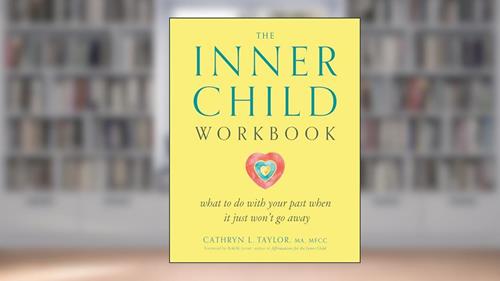 Cover from The Inner Child Workbook: What to do with your past when it just won't go away, written by Cathryn L. Taylor
