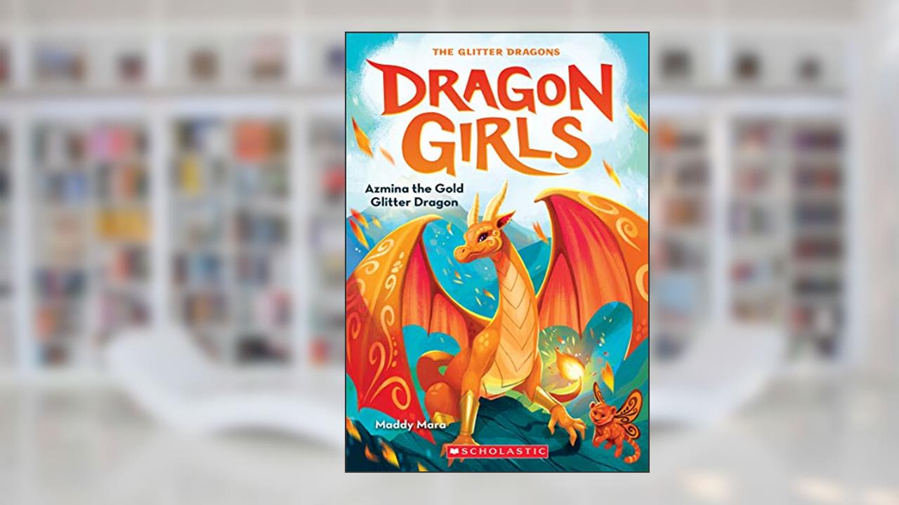 Azmina the Gold Glitter Dragon (Dragon Girls #1), written by Maddy Mara