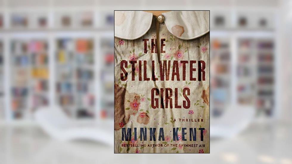 The Stillwater Girls, written by Minka Kent