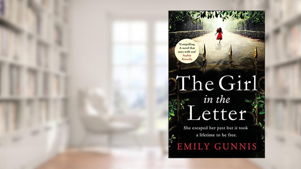 The Girl in the Letter: A home for unwed mothers; a heartbreaking secret in this historical bestseller inspired by true events, written by Emily Gunnis