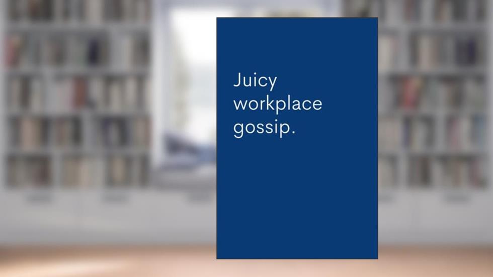 Juicy Workplace Gossip: Lined Notebook, written by WTF Notebooks