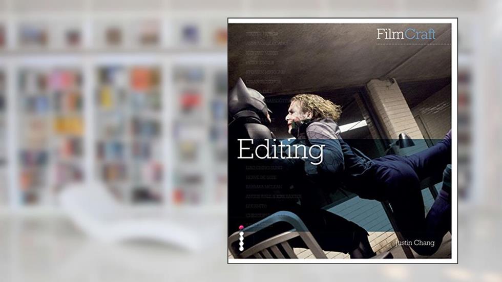 FilmCraft: Editing, written by Justin Chang