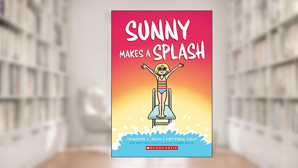 Sunny Makes a Splash: A Graphic Novel (Sunny #4), written by Jennifer L. Holm