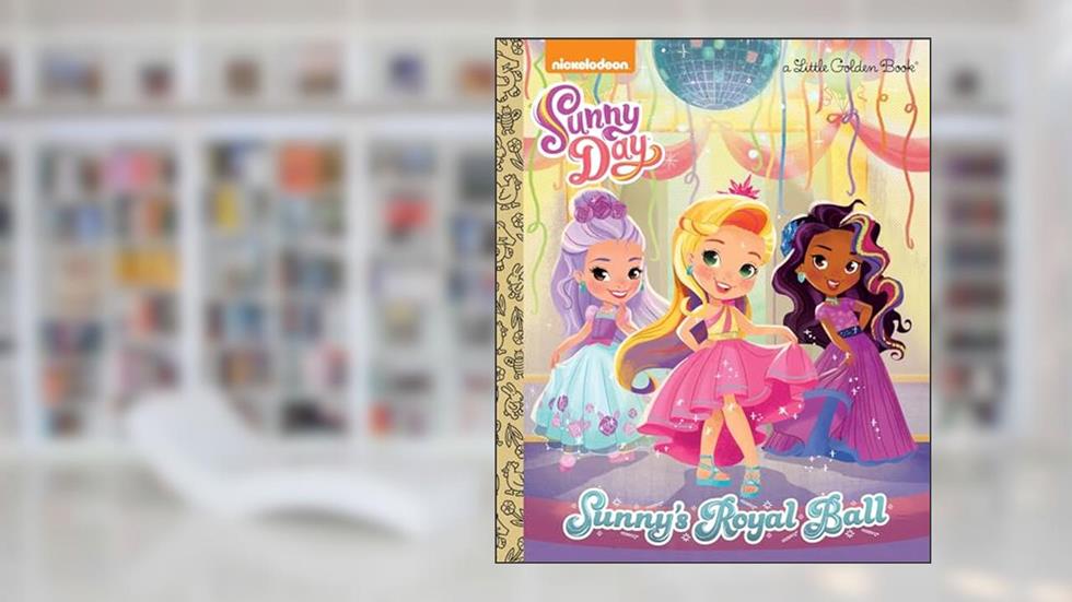 Sunny's Royal Ball (Sunny Day) (Little Golden Book), written by Courtney Carbone