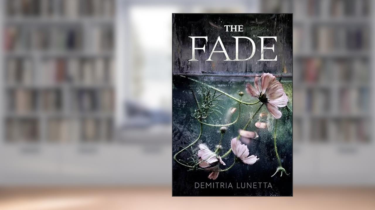 The Fade, written by Demitria Lunetta