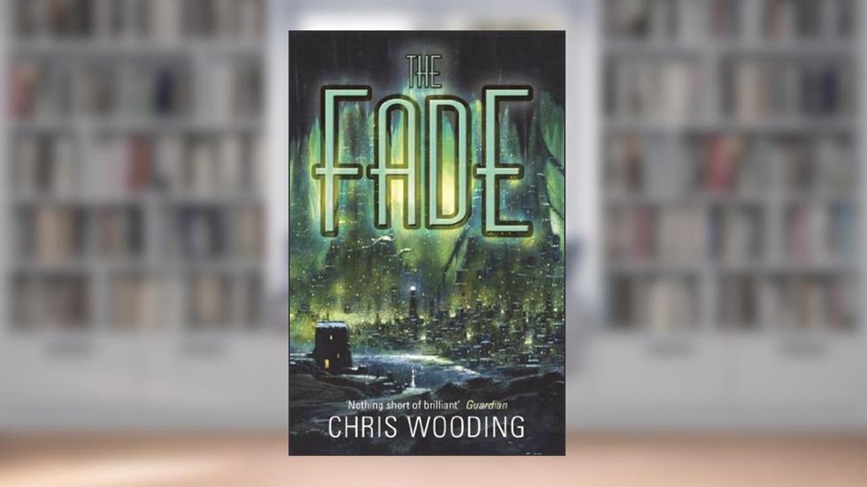The Fade, written by Chris Wooding