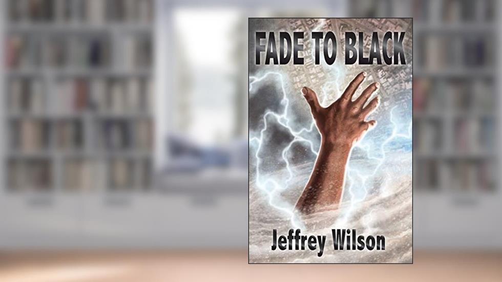 Fade to Black, written by Jeffrey Wilson