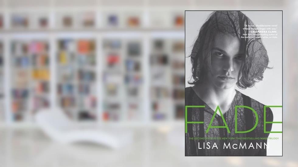 Fade (Wake Series, Book 2), written by Lisa McMann