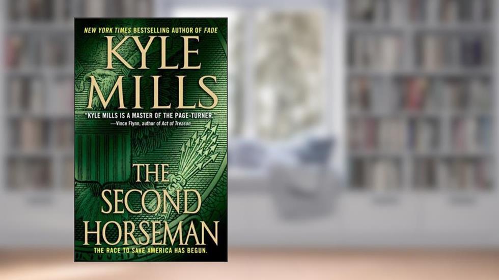 The Second Horseman: A Thriller (Fade Book 2), written by Kyle Mills