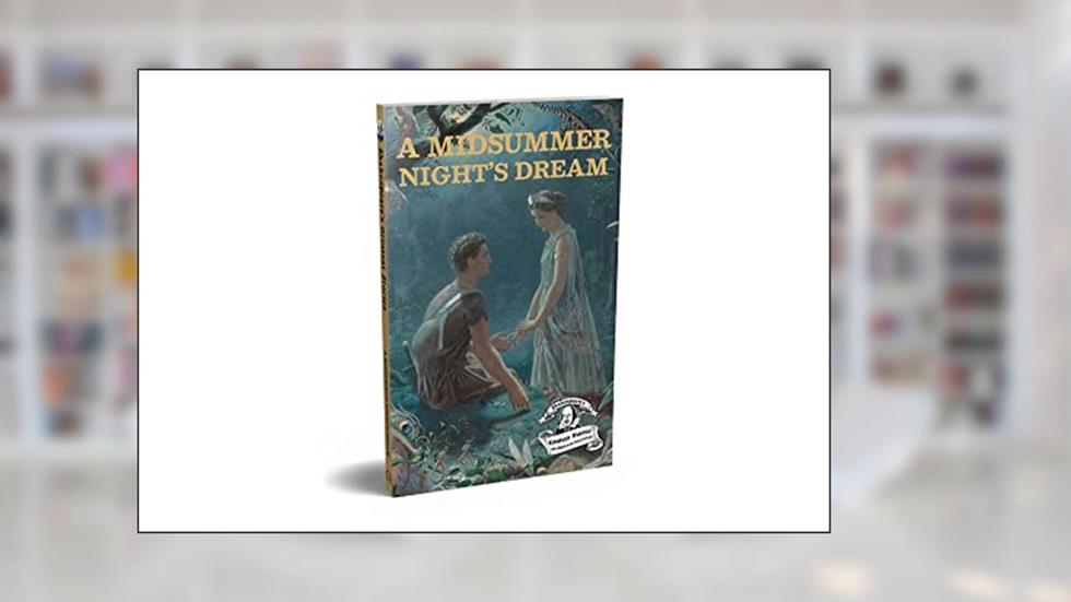 A Midsummer Night's Dream: Abridged and Illustrated (Shakespeare's Greatest Stories), written by William Shakespeare
