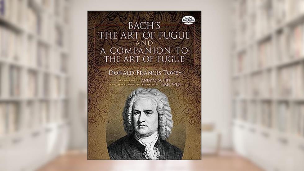 Bach's The Art of Fugue and A Companion to The Art of Fugue (Dover Orchestral Music Scores), written by Johann Sebastian Bach