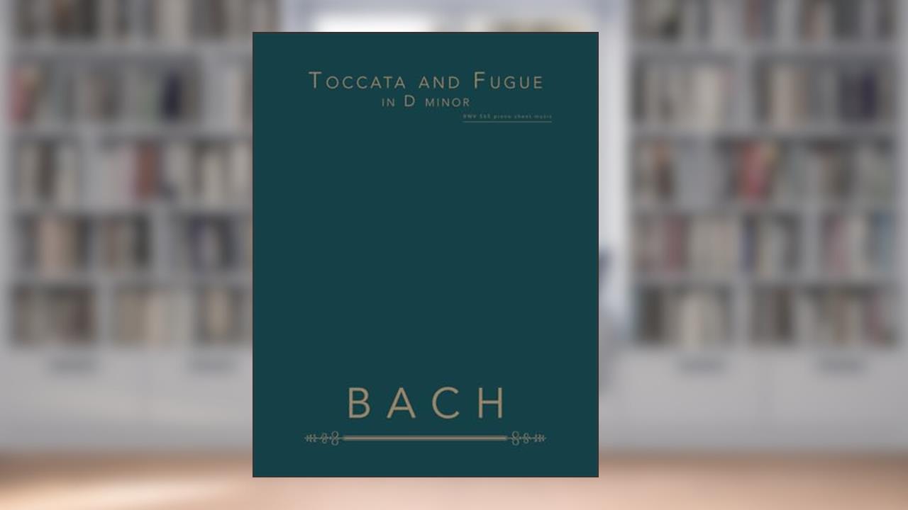 Toccata and Fugue in D minor: BWV 565 piano sheet music, written by Bach