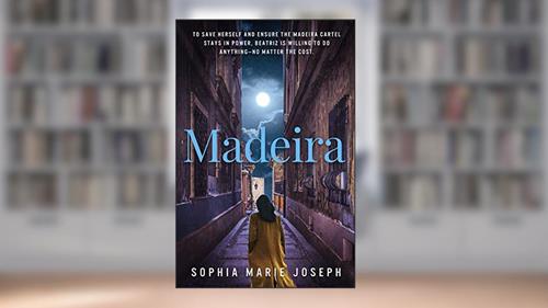 Cover from Madeira, written by Sophia Marie Joseph