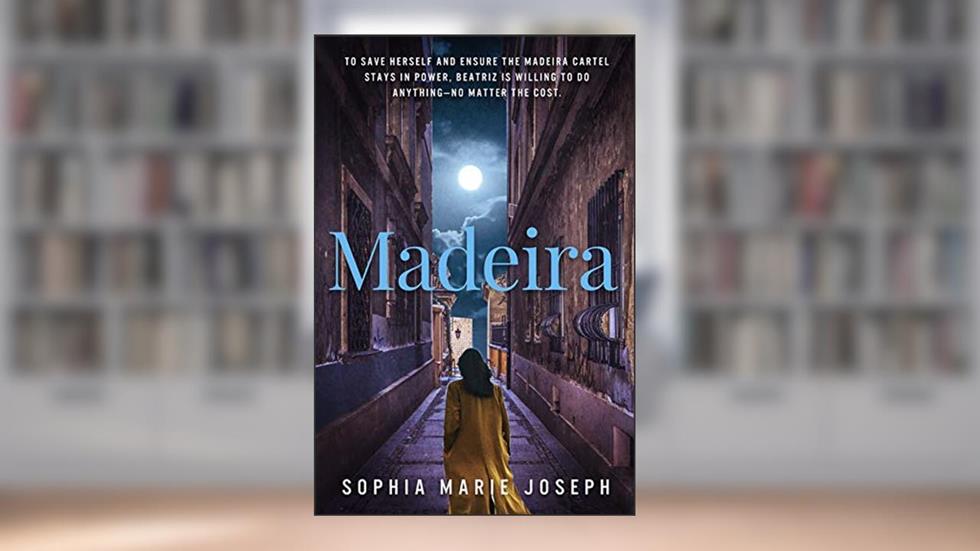 Madeira, written by Sophia Marie Joseph