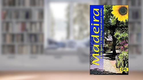 Cover from Madeira: 6 car tours, 100 long and short walks (Landscapes), written by John and Pat Underwood