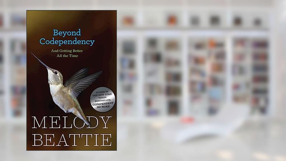 Beyond Codependency: And Getting Better All the Time, written by Melody Beattie