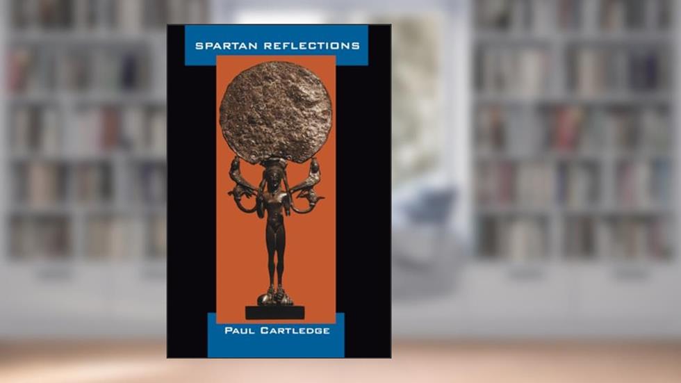 Spartan Reflections, written by Paul Cartledge