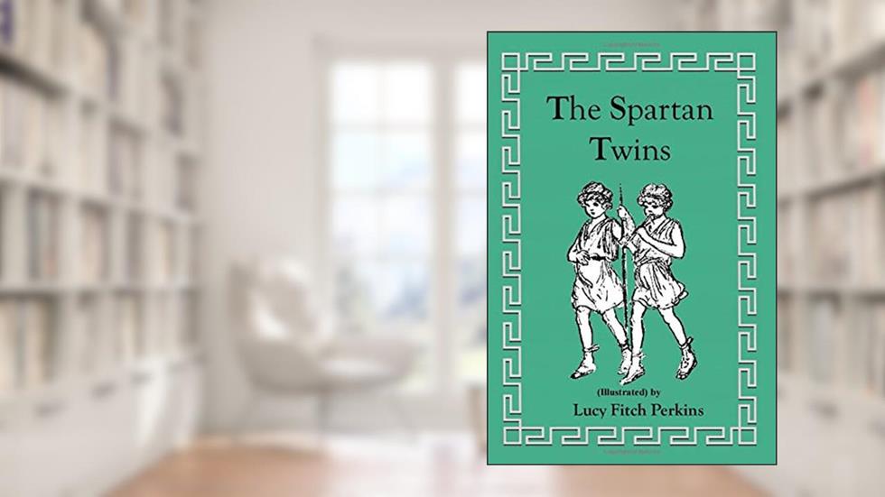 The Spartan Twins (Illustrated), written by Lucy Fitch Perkins