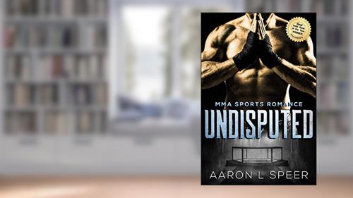 Cover from Undisputed, written by Aaron L Speer