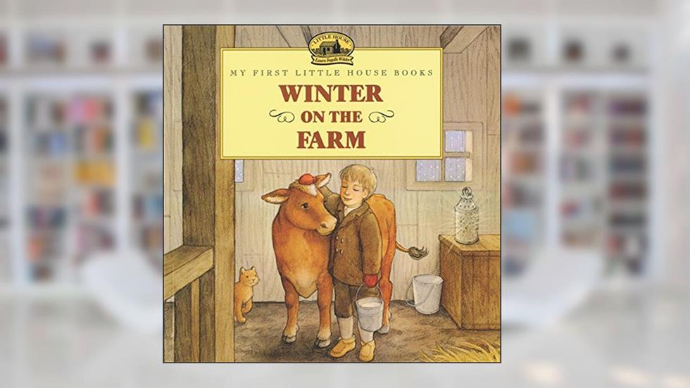 Winter on the Farm (Little House Picture Book), written by Laura Ingalls Wilder