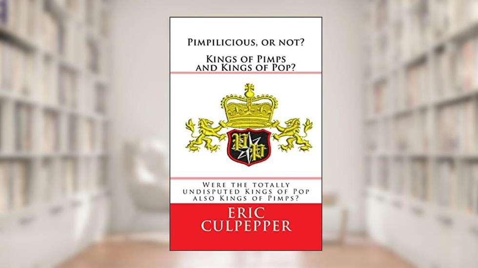 Pimpilicious, or not? Kings of Pimps and Kings of Pop?: Were the totally undisputed Kings of Pop also Kings of Pimps?, written by Eric Culpepper