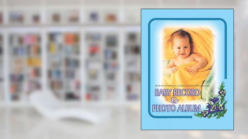 Baby Record & Photo Album (Hard Bound) (Par), written by Pustak Mahal Editorial Board