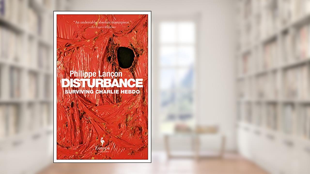 Disturbance, written by Philippe Lancon