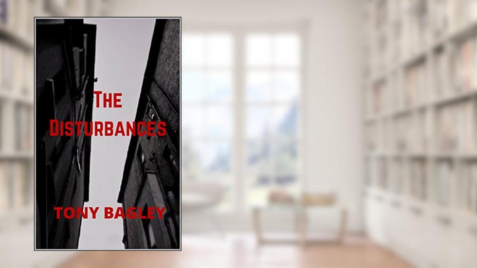 The Disturbances, written by Tony Bagley