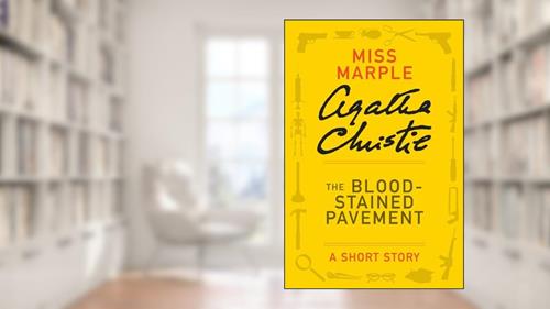 Cover from The Blood-Stained Pavement: A Miss Marple Short Story, written by Agatha Christie
