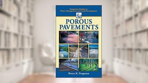 Cover from Porous Pavements (Integrative Studies in Water Management & Land Development), written by Bruce Ferguson