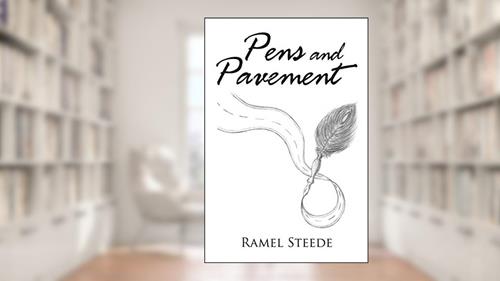 Cover from Pens and Pavement, written by Ramel Steede