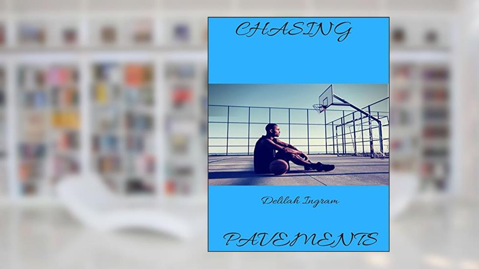 Chasing Pavements, written by Delilah Ingram