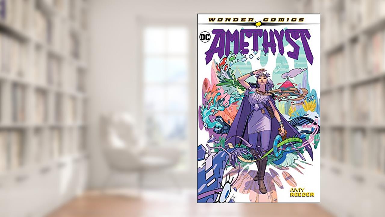 Amethyst (2020-), written by Amy Reeder