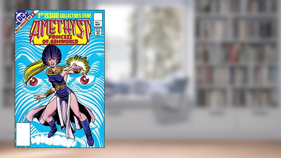 Amethyst: Princess of Gemworld (1983-1984) #1, written by Dan Mishkin; Gary Cohn
