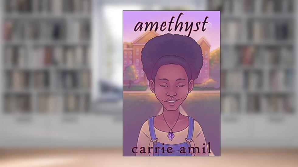 Amethyst, written by Carrie Amil