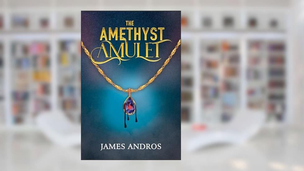 The Amethyst Amulet, written by James Andros