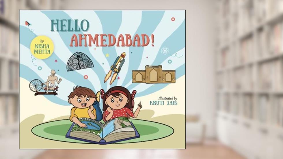 Hello Ahmedabad!, written by Nisha Mehta