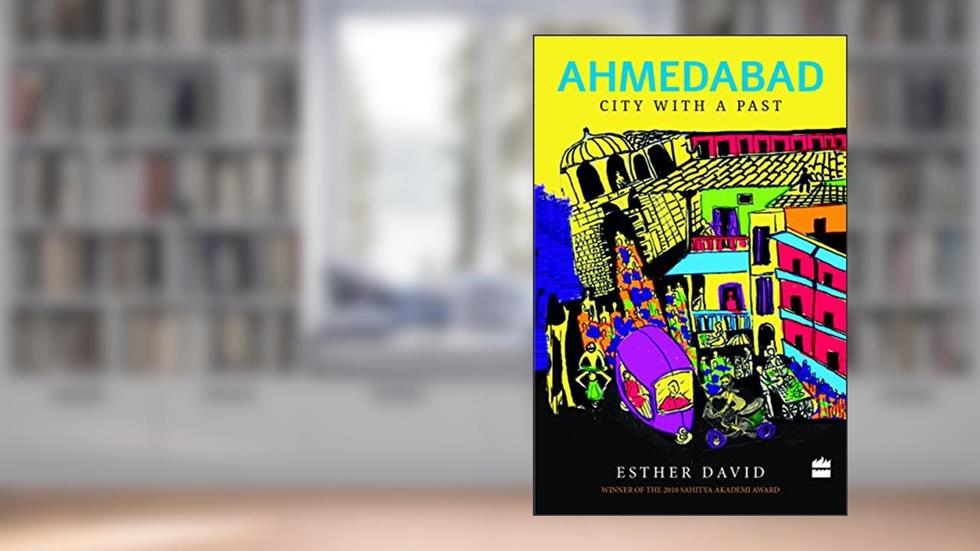 Ahmedabad, written by Esther David