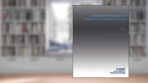 Cover from NISTIR 7875: Modeling Methodologies and Simulation for Dynamical Systems, written by U.S. Department of Commerce