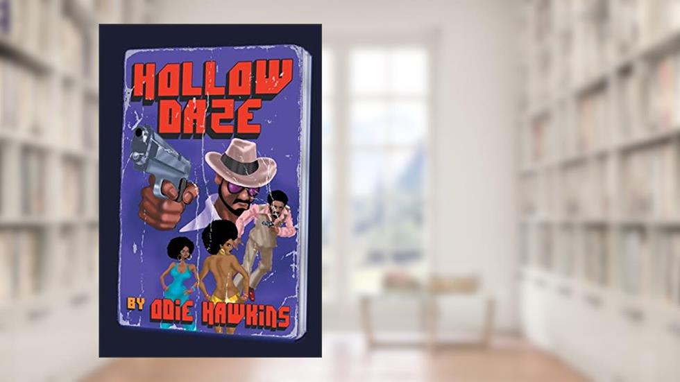 Hollow Daze, written by Odie Hawkins