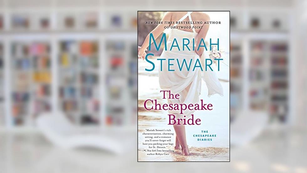 The Chesapeake Bride: A Novel (The Chesapeake Diaries Book 11), written by Mariah Stewart
