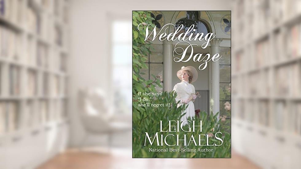 Wedding Daze, written by Leigh Michaels