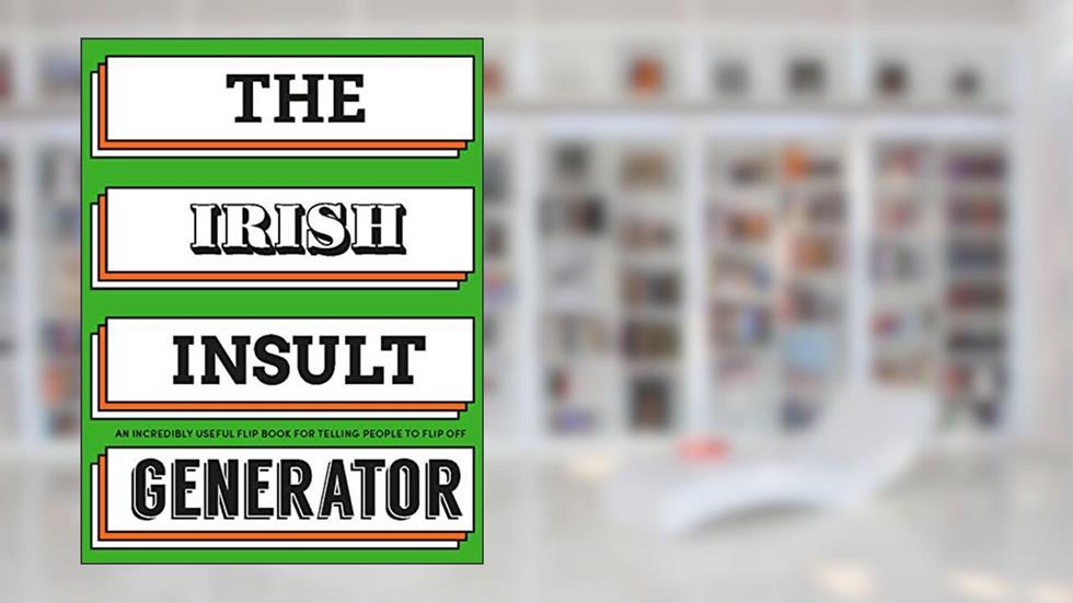 The Irish Insult Generator, written by Books Gill