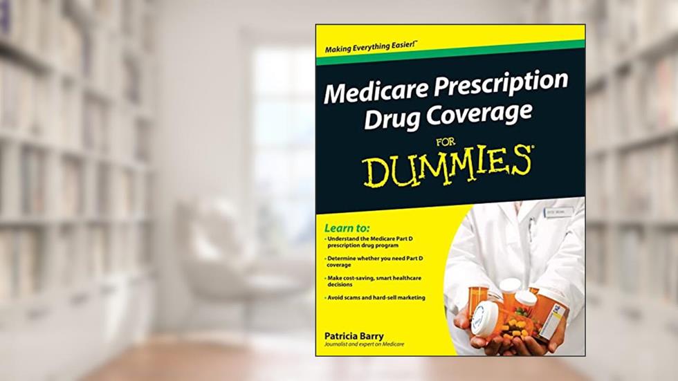 Medicare Prescription Drug Coverage For Dummies, written by Patricia Barry