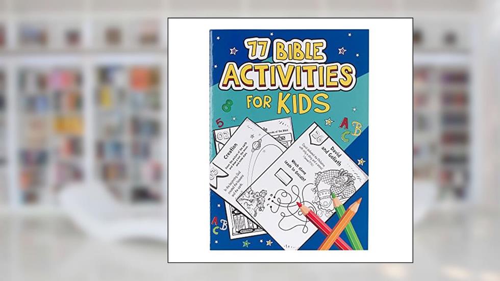 77 Bible Activities for Kids, Ages 5-8 (77 for Kids Editions), written by Christian Art Kids